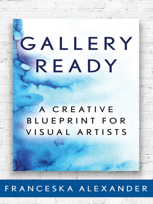 Title details for Gallery Ready by Franceska Alexander - Available
